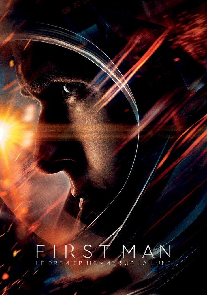 First Man Le Premier Homme Sur La Lune En Streaming